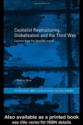 book Capitalist Restructuring, Globalization and the Third Way: Lessons from the Swedish Model