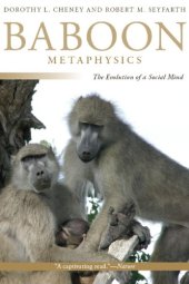 book Baboon Metaphysics The Evolution of a Social Mind