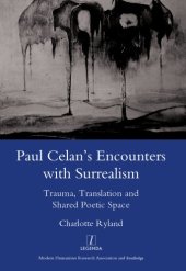 book Paul Celan's encounters with surrealism: trauma, translation and shared poetic space