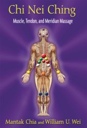 book Chi Nei Ching: Muscle, Tendon, and Meridian Massage