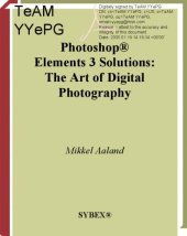 book Photoshop® Elements 3 Solutions: the Art of Digital Photography