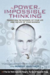 book The Power of Impossible Thinking: Transform the Business of Your Life and the Life of Your Business