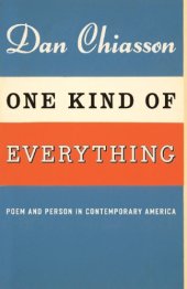 book One kind of everything: poem and person in contemporary America