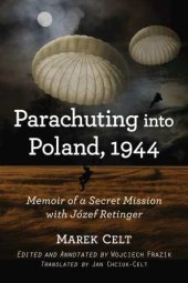 book Parachuting into Poland, 1944: memoir of a secret mission with Józef Retinger