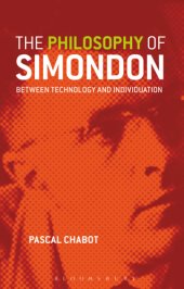 book The philosophy of Simondon: between technology and individuation