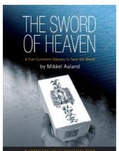 book The Sword of Heaven: A Five Continent Odyssey to Save the World