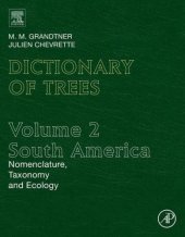 book Dictionary of trees. Volume 2, South America: nomenclature, taxonomy and ecology: with names in Latin, English, French, Spanish and more