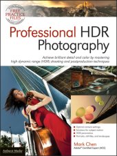 book Professional HDR photography: achieve brilliant detail and color by mastering high dynamic range (HDR) shooting and postproduction techniques