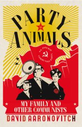 book Party animals: growing up communist