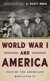 book World War I and America: Told by the Americans Who Lived It