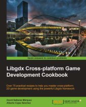 book Libgdx cross-platform game development cookbook: over 75 practical recipes to help you master cross-platform 2D game development using the powerful Libgdx framework