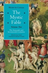 book The mystic fable: the sixteenth and seventeenth centuries