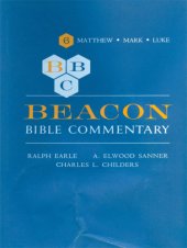 book Beacon Bible commentary. Vol. VI, Matthew, Mark, Luke