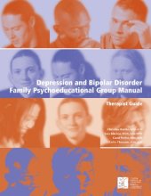 book Depression and bipolar disorder family psychoeducational group manual: therapist guide