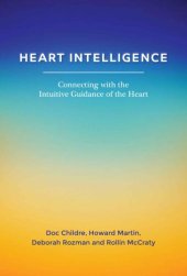 book Heart Intelligence: Connecting with the Intuitive Guidance of the Heart