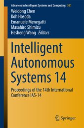 book Intelligent autonomous systems 14: proceedings of the 14th International Conference IAS-14