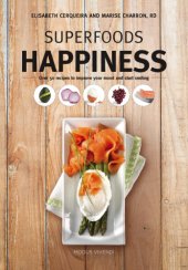 book Superfoods happiness: over 50 recipes to improve your mood and start smiling