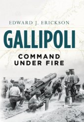 book Gallipoli: command under fire