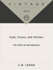 book Gods, graves, and scholars: the story of archaeology