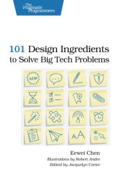 book 101 design ingredients to solve big tech problems