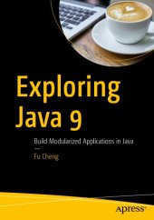 book Exploring Java 9: Build Modularized Applications in Java