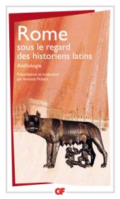 book Rome sous le regard des historiens latins: anthologie