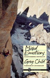 book Mixed Emotions: Mountaineering Writings of Greg Child