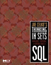 book Joe Celko's thinking in sets: auxiliary, temporal, and virtual tables in SQL. - Includes index