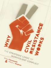 book Why Civil Resistance Works: The Strategic Logic of Nonviolent Conflict