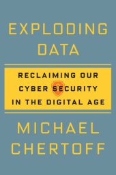 book Exploding Data: Reclaiming Our Cyber Security in the Digital Age