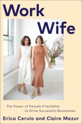 book Work wife: the power of female friendship to drive successful businesses