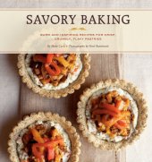 book Savory Baking: 75 Warm and Inspiring Recipes for Crisp, Savory Baking