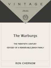 book The Warburgs: The Twentieth-Century Odyssey of a Remarkable Jewish Family