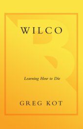 book Wilco: learning how to die