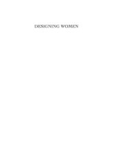 book Designing women: the dressing room in eighteenth-century English literature and culture