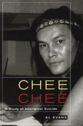 book Chee Chee: a study of Canadian aboriginal suicide