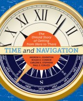 book Time and Navigation: The Untold Story of Getting from Here to There