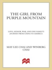 book The girl from purple mountain: love, honor, war, and one family's journey from china to america