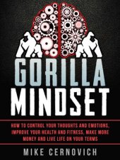 book Gorilla Mindset: How to Control Your Thoughts and Emotions and Live Life on Your Terms