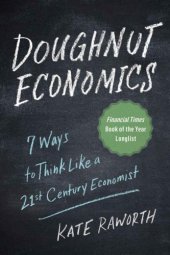 book Doughnut Economics: Seven Ways to Think Like a 21st-Century Economist