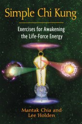 book Simple chi kung: exercises for awakening the life-force energy