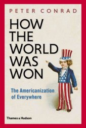 book How the world was won: the Americanization of everywhere