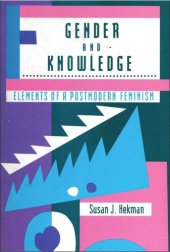 book Gender And Knowledge: Elements of a Postmodern Feminism