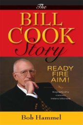 book The Bill Cook story: ready, fire, aim!