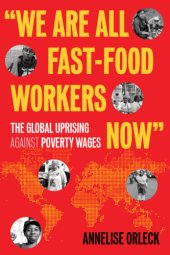 book ''We are all fast-food workers now'' the global uprising against poverty wages