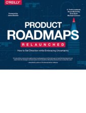 book Product roadmapping: a practical guide to prioritizing opportunities, aligning teams, and delivering value to customers and stakeholders