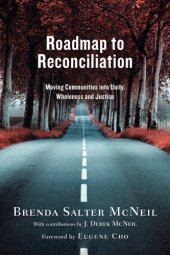 book Roadmap to Reconciliation Moving Communities into Unity, Wholeness and Justice