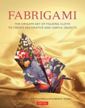 book Fabrigami: the origami art of folding cloth to create decorative and useful objects