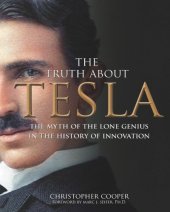 book The truth about Tesla: the myth of the lone genius in the history of innovation