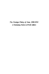 book The foreign policy of Iran: A developing nation in world affairs, 1500-1941